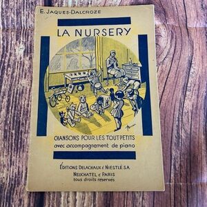 E. Jaques-Dalcroze La Nursery Chansons Pour Les Toutpetits Piano Book